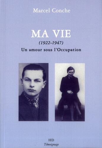 Couverture du livre « Ma vie (1922-1947) » de Marcel Conche aux éditions H Diffusion