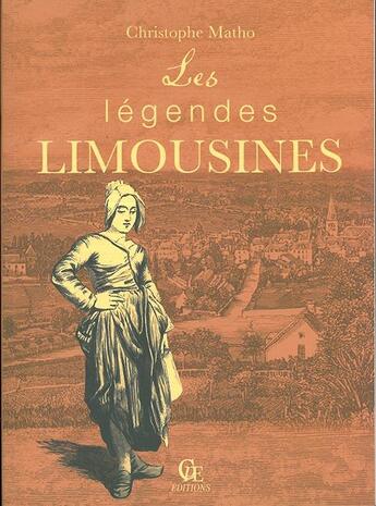 Couverture du livre « Les legendes limousines » de Christophe Matho aux éditions Communication Presse Edition