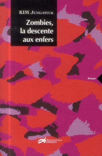 Couverture du livre « Zombies, la descente aux enfers » de Jung-Hyuk Kim aux éditions Decrescenzo