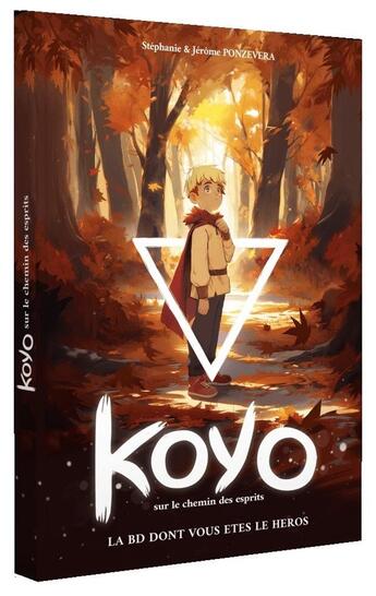 Couverture du livre « Koyo : Sur le chemin des esprits » de Jérôme Ponzevera et Stephanie Ponzevera aux éditions Makaka