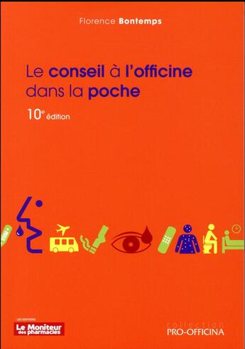 Couverture du livre « Le conseil a l officine dans la poche 10 e ed » de Florence Bontemps aux éditions Pro Officina