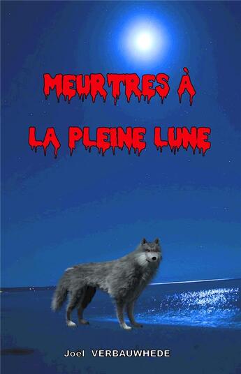 Couverture du livre « Meurtres a la pleine lune » de Verbauwhede Joel aux éditions Mondes Paralleles