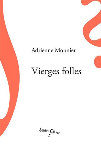 Couverture du livre « Vierges folles » de Adrienne Monnier aux éditions Sillage