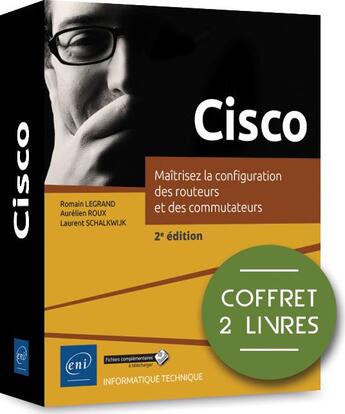 Couverture du livre « Cisco ; coffret de 2 livres : maîtrisez la configuration des routeurs et des commutateurs (2e édition) » de Aurelien Roux et Romain Legrand et Laurent Schalkwijk aux éditions Eni