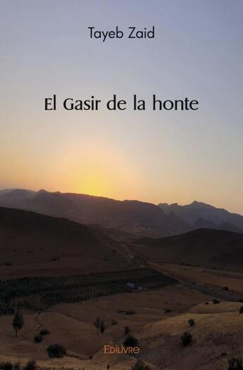 Couverture du livre « El gasir de la honte » de Zaid Tayeb aux éditions Edilivre