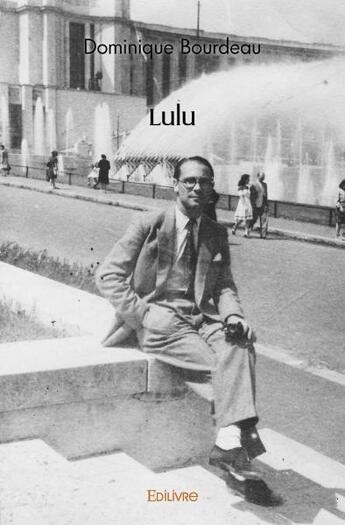 Couverture du livre « Lulu » de Bourdeau Dominique aux éditions Edilivre