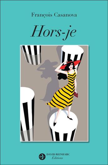 Couverture du livre « Hors-je » de Francois Casanova aux éditions David Reinharc