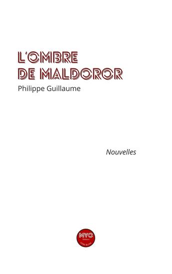 Couverture du livre « L'ombre de Maldoror » de Philippe Guillaume aux éditions Mvo Editions