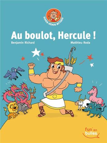 Couverture du livre « Super-héros Mythos t.1 : au boulot, Hercule ! » de Benjamin Richard et Matthieu Roda aux éditions Gautier Languereau