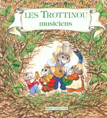 Couverture du livre « Les Trottinou ; Musiciens » de Cyndy Szekeres aux éditions Deux Coqs D'or