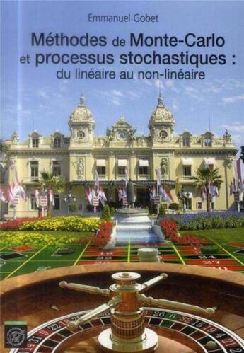 Couverture du livre « Méthodes de Monte-Carlo et processus stochastiques : : du linéaire au non linéaire » de Emmanuel Gobet aux éditions Ecole Polytechnique