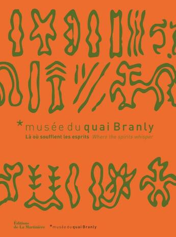 Couverture du livre « Quai Branly ; là où soufflent les esprits ; where the spirits whisper ; coffret » de Helene Fulgence aux éditions La Martiniere