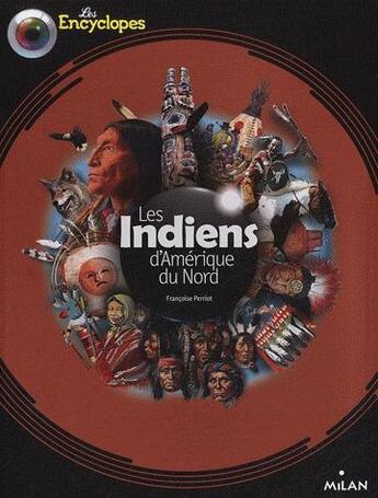 Couverture du livre « Les indiens d'Amérique du Nord (édition 2012) » de Francoise Perriot aux éditions Milan