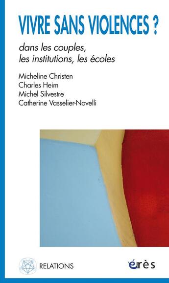 Couverture du livre « Vivre sans violence ? dans les couples, les institutions, les écoles » de Jean-Claude Benoit aux éditions Eres