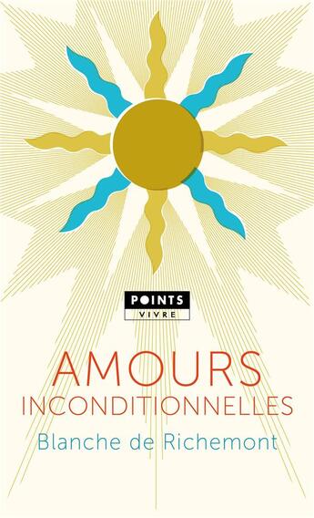 Couverture du livre « Amours inconditionnelles » de Blanche De Richemont aux éditions Points