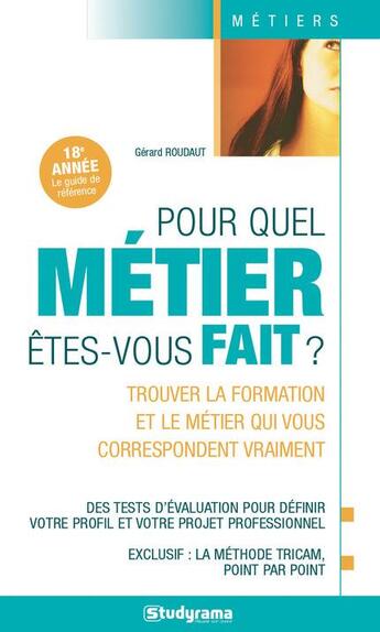 Couverture du livre « Pour quel métier êtes-vous fait ? » de Gerard Roudaut aux éditions Studyrama