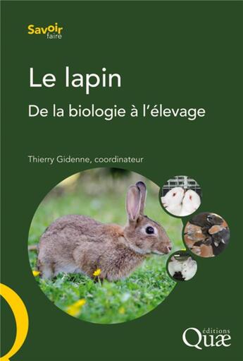 Couverture du livre « Le lapin ; de la biologie à l'élevage » de Thierry Gidenne aux éditions Quae