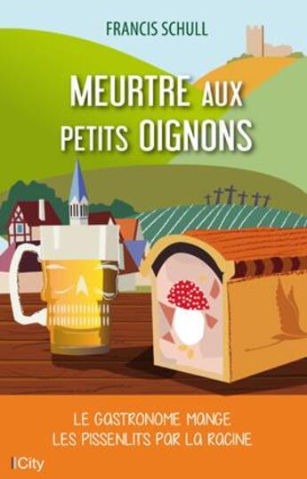 Couverture du livre « Meurtre aux petits oignons » de Francis Schull aux éditions City