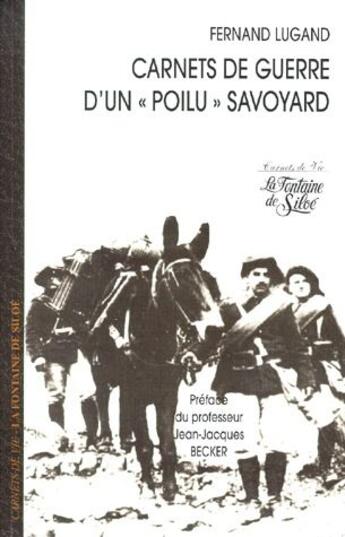 Couverture du livre « Carnets de guerre d'un poilu savoyard » de Fernand Lugand aux éditions La Fontaine De Siloe