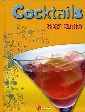 Couverture du livre « Cocktails short drinks » de  aux éditions Artemis