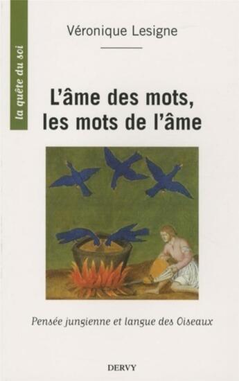 Couverture du livre « L'âme des mots ; les mots de l'âme » de Veronique Lesigne aux éditions Dervy