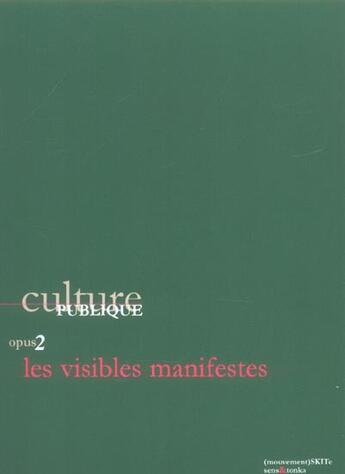 Couverture du livre « Culture publique opus 2 ; les visibles manifestes » de  aux éditions Sens Et Tonka