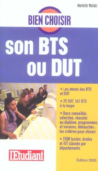 Couverture du livre « Bien choisir son bts ou dut » de Murielle Wolski-Quere aux éditions L'etudiant