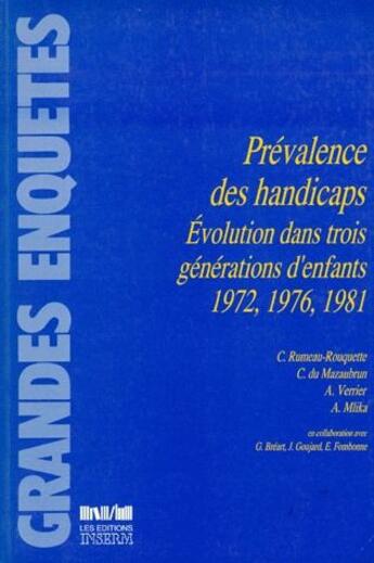 Couverture du livre « Prevalence des handicaps,evolution dans trois generations d'enfants » de Rumeau Rouquett aux éditions Inserm