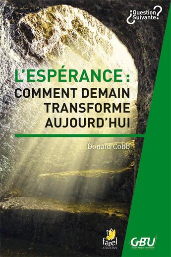 Couverture du livre « L'espérance : comment demain transforme aujourd'hui » de Donald Cobb aux éditions Farel