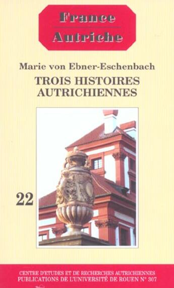 Couverture du livre « Trois histoires autrichiennes » de Von Ebner-Eschenbach aux éditions Pu De Rouen