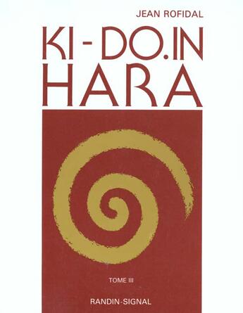 Couverture du livre « Ki-Do.In Hara Tome 3 » de Jean Rofidal aux éditions Ambre