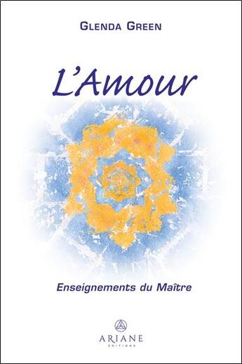 Couverture du livre « L'amour : enseignements du maître » de Glenda Green aux éditions Ariane