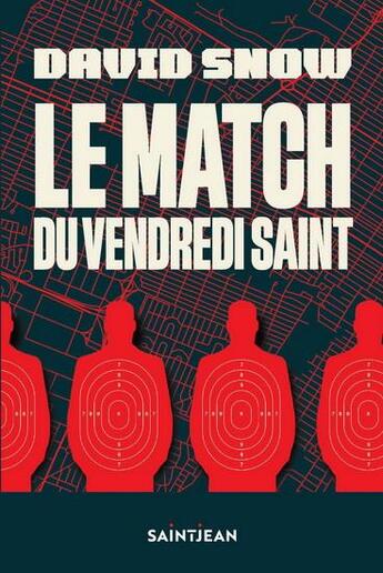 Couverture du livre « Le match du vendredi saint » de David Snow aux éditions Saint-jean Editeur