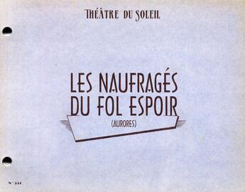 Couverture du livre « Les naufragés du Fol Espoir (Aurores) » de Hélène Cixous aux éditions Theatre Du Soleil