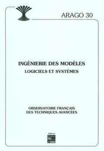 Couverture du livre « Ingénierie des modèles - Logiciels et systèmes (ARAGO 30) » de Ofta aux éditions Ofta