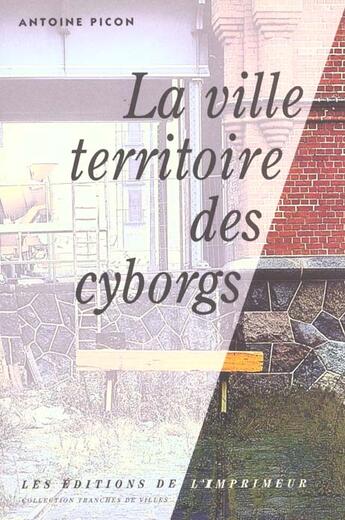 Couverture du livre « La ville territoire des cyborgs » de Antoine Picon aux éditions Verdier