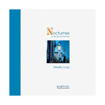 Couverture du livre « Nocturnes ou les garçons perdus » de Mireille Loup aux éditions Ou Sont Les Enfants