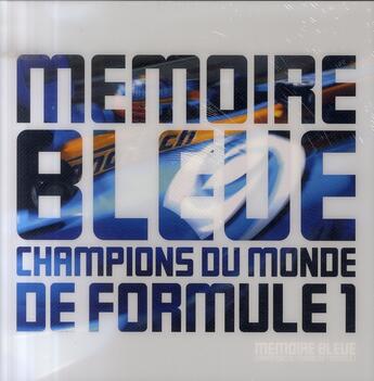 Couverture du livre « Mémoire bleue ; champions du monde de formule 1 » de Zeroborder aux éditions Codex Images