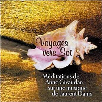 Couverture du livre « Voyages vers soi - livre audio » de Anne Givaudan aux éditions Sois