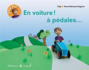 Couverture du livre « En voiture ! à pédales ... » de Gep et Anne Moreau-Vagnon aux éditions Mouck