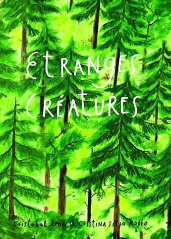 Couverture du livre « Étranges créatures » de Cristina Sitja Rubio aux éditions Notari