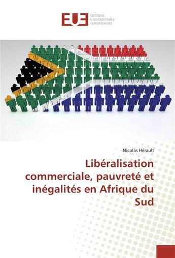 Couverture du livre « Liberalisation commerciale, pauvrete et inegalites en afrique du sud » de Herault Nicolas aux éditions Editions Universitaires Europeennes