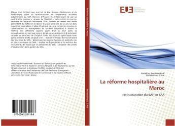 Couverture du livre « La reforme hospitaliere au maroc » de Benabdelhadi A. aux éditions Editions Universitaires Europeennes