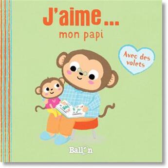 Couverture du livre « J'aime mon papi » de  aux éditions Le Ballon