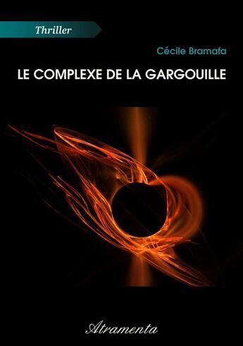 Couverture du livre « Le complexe de la gargouille » de Cecile Bramafa aux éditions Atramenta