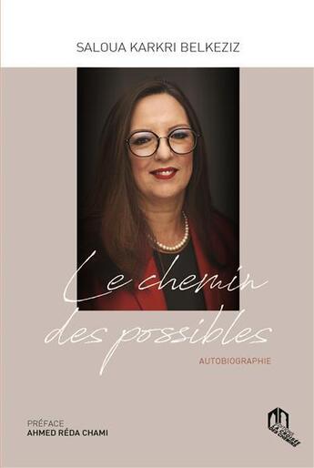 Couverture du livre « Le chemin des possibles » de Saloua Kark Belkeziz aux éditions Eddif Maroc