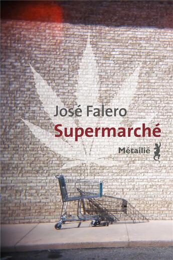 Couverture du livre « Supermarché » de Falero Jose aux éditions Metailie