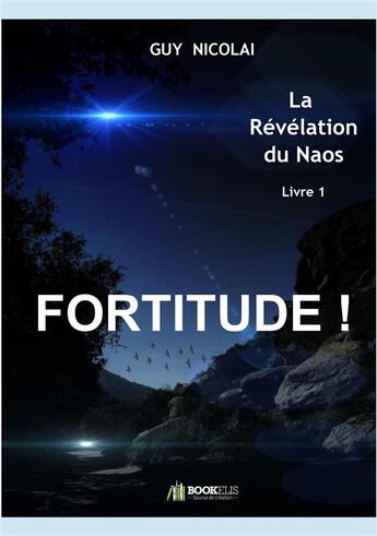 Couverture du livre « Fortitude ! » de G Nicolai aux éditions Bookelis