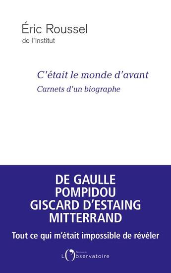 Couverture du livre « C'était le monde d'avant : carnets d'un biographe » de Eric Roussel aux éditions L'observatoire