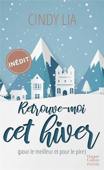 Couverture du livre « Retrouve-moi cet hiver (pour le meilleur et pour le pire) » de Lia Cindy aux éditions Harpercollins